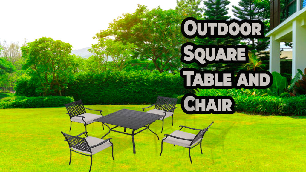 Outdoor Square Table and Chair